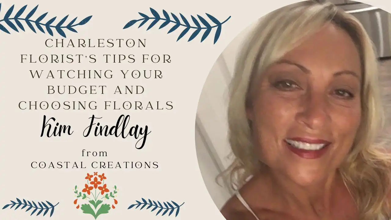 Kim Findlay, wedding florist with Coastal Creations on Charleston Wedding Podcast