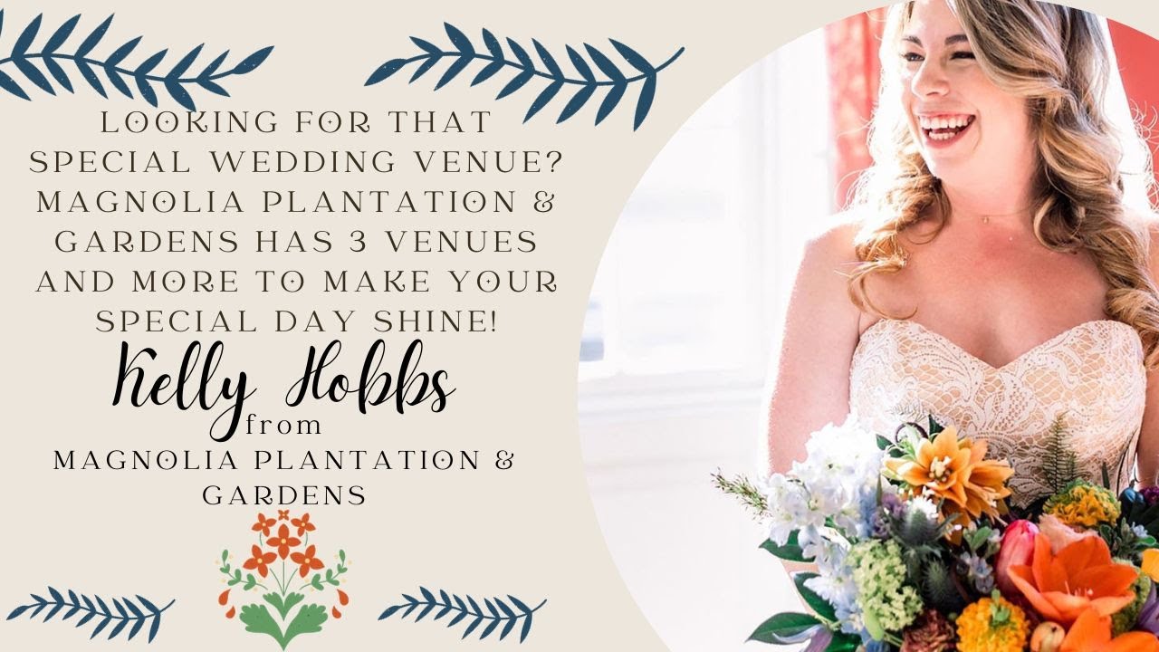 Plan your wedding at Magnolia Plantation and Gardens featuring Kelly Hobbs